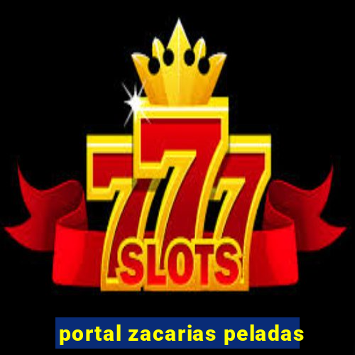 portal zacarias peladas